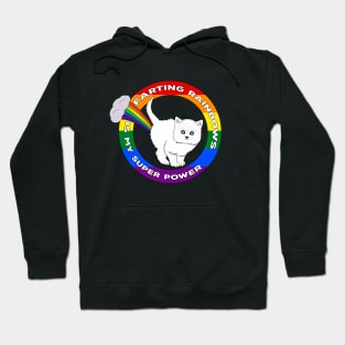 Farting Rainbows Is My Super Power Hoodie